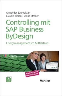 Abbildung von Baumeister / Floren | Controlling mit SAP Business ByDesign | 1. Auflage | 2014 | beck-shop.de