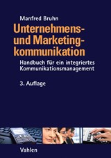 Abbildung von Bruhn | Unternehmens- und Marketingkommunikation - Handbuch für ein integriertes Kommunikationsmanagement | 3. Auflage | 2014 | beck-shop.de
