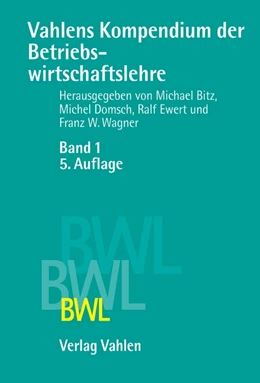Abbildung von Bitz / Domsch | Vahlens Kompendium der Betriebswirtschaftslehre Bd. 1 | 5. Auflage | 2014 | beck-shop.de