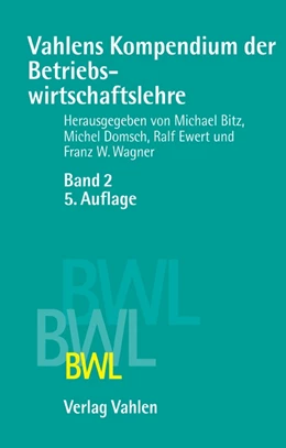 Abbildung von Bitz / Domsch | Vahlens Kompendium der Betriebswirtschaftslehre Bd. 2 | 5. Auflage | 2014 | beck-shop.de