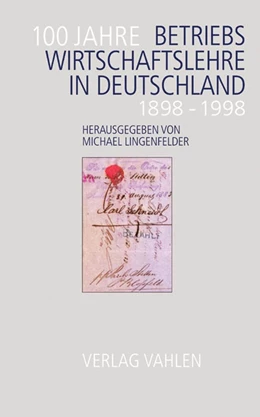 Abbildung von Lingenfelder | 100 Jahre Betriebswirtschaftslehre in Deutschland | 1. Auflage | 2015 | beck-shop.de