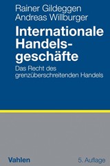 Abbildung von Gildeggen / Willburger | Internationale Handelsgeschäfte - Das Recht des grenzüberschreitenden Handels | 5. Auflage | 2017 | beck-shop.de