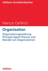 Abbildung von Oehlrich | Organisation - Organisationsgestaltung, Principal-Agent-Theorie und Wandel von Organisationen | 2016 | beck-shop.de