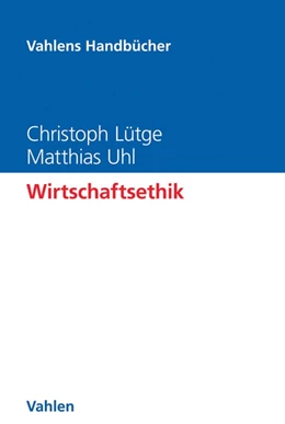 Abbildung von Lütge / Uhl | Wirtschaftsethik | 1. Auflage | 2017 | beck-shop.de