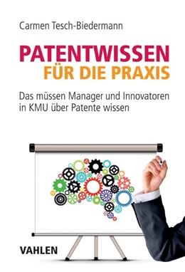 Abbildung von Tesch-Biedermann | Patentwissen für die Praxis | 1. Auflage | 2017 | beck-shop.de