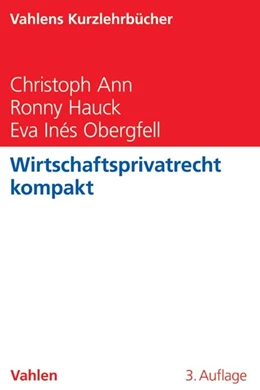 Abbildung von Ann / Hauck | Wirtschaftsprivatrecht kompakt | 3. Auflage | 2017 | beck-shop.de