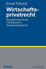 Abbildung von Führich | Wirtschaftsprivatrecht - Bürgerliches Recht, Handelsrecht, Gesellschaftsrecht | 13. Auflage | 2017 | beck-shop.de