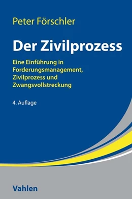 Abbildung von Förschler | Der Zivilprozess | 4. Auflage | 2018 | beck-shop.de