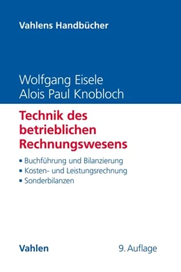 Abbildung von Eisele / Knobloch | Technik des betrieblichen Rechnungswesens | 9. Auflage | 2018 | beck-shop.de