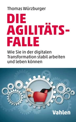 Abbildung von Würzburger | Die Agilitäts-Falle | 1. Auflage | 2019 | beck-shop.de