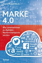 Abbildung von Esch | Marke 4.0 - Wie Unternehmen zu digitalen Markenchampions werden | 2019 | beck-shop.de