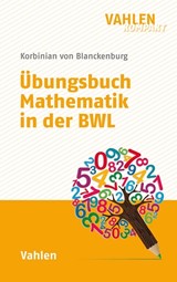 Abbildung von Blanckenburg | Übungsbuch Mathematik in der BWL | 2019 | beck-shop.de
