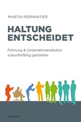 Abbildung von Permantier | Haltung entscheidet - Führung & Unternehmenskultur zukunftsfähig gestalten | 2019 | beck-shop.de