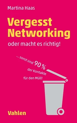Abbildung von Haas | Vergesst Networking - oder macht es richtig | 1. Auflage | 2019 | beck-shop.de