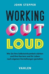Abbildung von Stepper | Working Out Loud - Wie Sie Ihre Selbstwirksamkeit stärken und Ihre Karriere und Ihr Leben nach eigenen Vorstellungen gestalten | 2020 | beck-shop.de