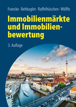 Abbildung von Francke / Rehkugler | Immobilienmärkte und Immobilienbewertung | 3. Auflage | 2020 | beck-shop.de