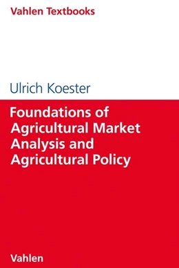 Abbildung von Koester | Foundations of Agricultural Market Analysis and Agricultural Policy | 1. Auflage | 2020 | beck-shop.de