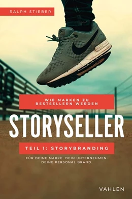 Abbildung von Stieber | Storyseller: Wie Marken zu Bestsellern werden | 1. Auflage | 2021 | beck-shop.de
