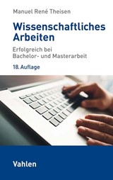 Abbildung von Theisen | Wissenschaftliches Arbeiten - Erfolgreich bei Bachelor- und Masterarbeit | 18. Auflage | 2021 | beck-shop.de
