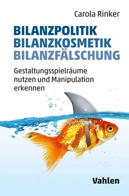 Abbildung von Rinker | Bilanzpolitik - Bilanzkosmetik - Bilanzfälschung | 1. Auflage | 2022 | beck-shop.de