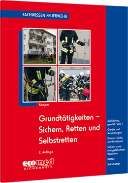 Abbildung von Kemper | Grundtätigkeiten Sichern, Retten und Selbstretten | 2. Auflage | 2022 | beck-shop.de