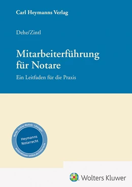 Abbildung von Dehe / Zintl | Mitarbeiterführung für Notare | 1. Auflage | 2022 | beck-shop.de