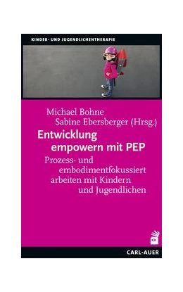Abbildung von Bohne / Ebersberger | Entwicklung empowern mit PEP | 1. Auflage | 2022 | beck-shop.de