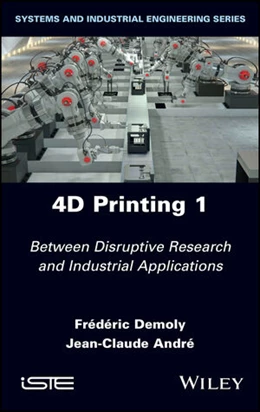 Abbildung von Demoly / Andre | 4D Printing, Volume 1 | 1. Auflage | 2022 | beck-shop.de