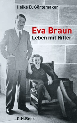 Abbildung von Görtemaker | Eva Braun | 5. Auflage | 2012 | beck-shop.de