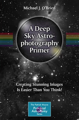 Abbildung von O'Brien | A Deep Sky Astrophotography Primer | 1. Auflage | 2023 | beck-shop.de
