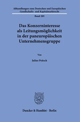 Abbildung von Peitsch | Das Konzerninteresse als Leitungsmöglichkeit in der paneuropäischen Unternehmensgruppe. | 1. Auflage | 2022 | 205 | beck-shop.de