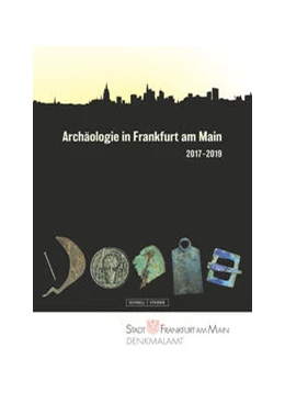 Abbildung von Hampel | Archäologie in Frankfurt am Main 2017–2019 | 1. Auflage | 2022 | beck-shop.de