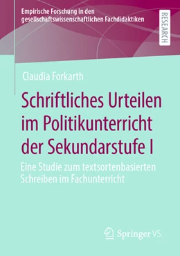 Abbildung von Forkarth | Schriftliches Urteilen im Politikunterricht der Sekundarstufe I | 1. Auflage | 2022 | beck-shop.de