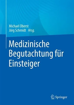 Abbildung von Oberst / Schmidt | Medizinische Begutachtung für Einsteiger | 1. Auflage | 2023 | beck-shop.de