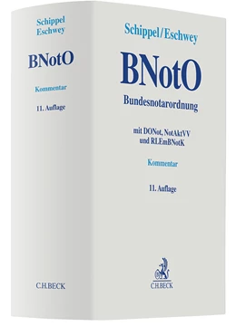 Abbildung von Schippel / Eschwey | Bundesnotarordnung: BNotO | 11. Auflage | 2023 | beck-shop.de