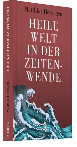 Abbildung von Herdegen | Heile Welt in der Zeitenwende | 1. Auflage | 2023 | beck-shop.de