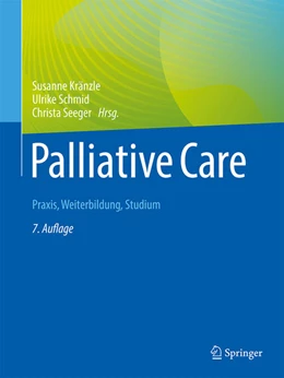 Abbildung von Kränzle / Schmid | Palliative Care | 7. Auflage | 2023 | beck-shop.de