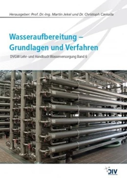 Abbildung von Jekel / Czekalla | Wasseraufbereitung - Grundlagen und Verfahren | 2. Auflage | 2016 | beck-shop.de