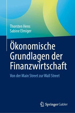 Abbildung von Hens / Elmiger | Ökonomische Grundlagen der Finanzwirtschaft | 1. Auflage | 2023 | beck-shop.de