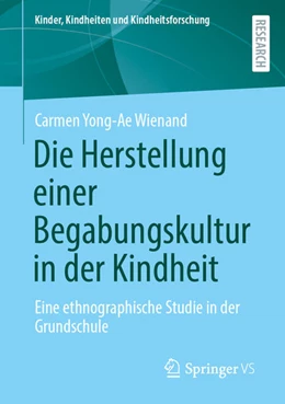 Abbildung von Wienand | Die Herstellung einer Begabungskultur in der Kindheit | 1. Auflage | 2022 | beck-shop.de