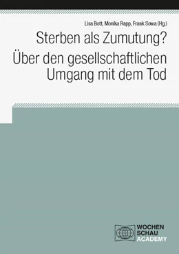 Abbildung von Bott / Rapp | Sterben als Zumutung? Über den gesellschaftlichen Umgang mit dem Tod | 1. Auflage | 2022 | beck-shop.de