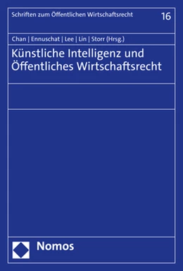 Abbildung von Chan / Ennuschat | Künstliche Intelligenz und Öffentliches Wirtschaftsrecht | 1. Auflage | 2022 | beck-shop.de