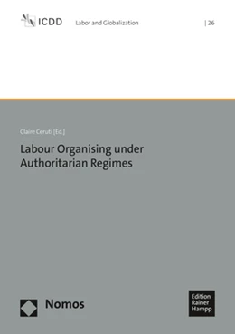 Abbildung von Ceruti | Labour Organising under Authoritarian Regimes | 1. Auflage | 2022 | beck-shop.de