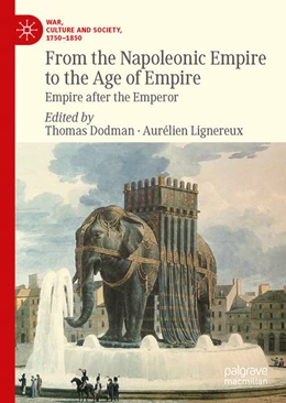 Abbildung von Dodman / Lignereux | From the Napoleonic Empire to the Age of Empire | 1. Auflage | 2023 | beck-shop.de