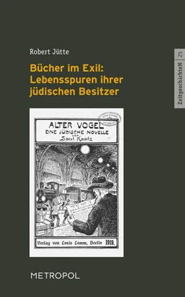 Abbildung von Jütte | Bücher im Exil: Lebensspuren ihrer jüdischen Besitzer | 1. Auflage | 2022 | beck-shop.de