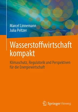 Abbildung von Linnemann / Peltzer | Wasserstoffwirtschaft kompakt | 1. Auflage | 2022 | beck-shop.de