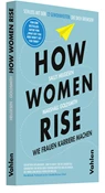 Abbildung von Helgesen / Goldsmith | How Women Rise - Wie Frauen Karriere machen | 2023 | beck-shop.de