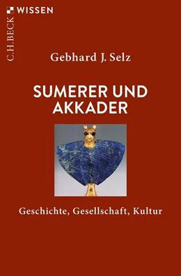 Abbildung von Selz | Sumerer und Akkader | 4. Auflage | 2022 | 2374 | beck-shop.de