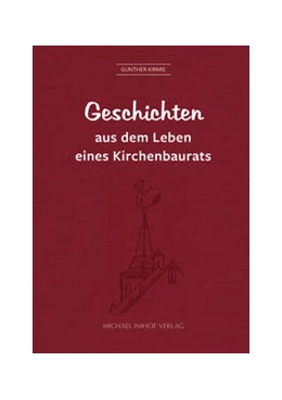 Abbildung von Kirmis | Geschichten aus dem Leben eines Kirchenbaurats | 1. Auflage | 2022 | beck-shop.de
