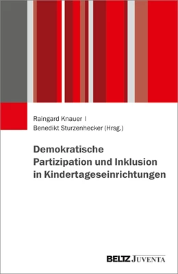 Abbildung von Knauer / Sturzenhecker | Demokratische Partizipation und Inklusion in Kindertageseinrichtungen | 1. Auflage | 2022 | beck-shop.de